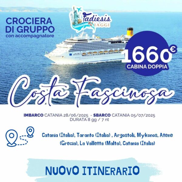 COSTA FASCINOSA - Imbarco a Catania 28 Giugno - 7 Notti