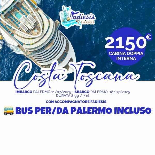 COSTA TOSCANA - Imbarco a Palermo 11 Luglio - 7 Notti