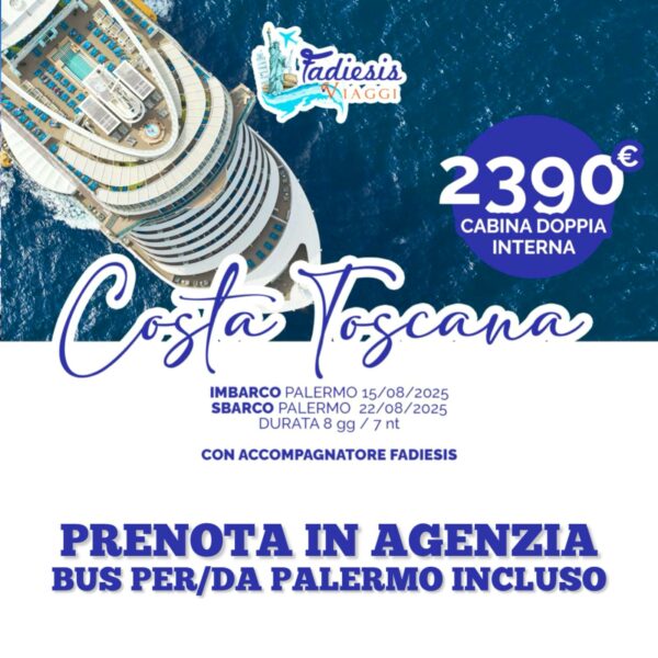 COSTA TOSCANA - Imbarco a Palermo 15 Agosto - 7 Notti